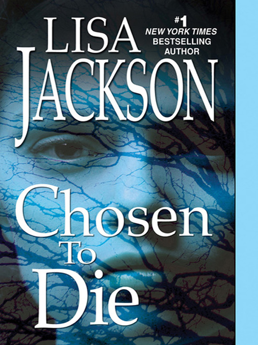 Title details for Chosen to Die by Lisa Jackson - Wait list